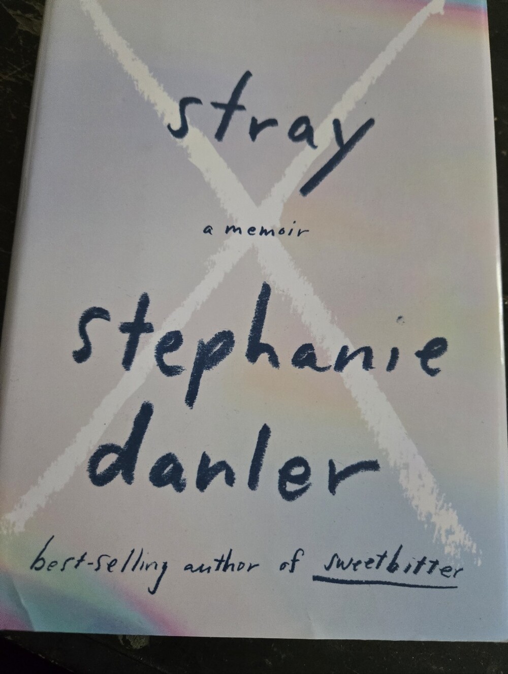 Stray by Stephanie Danler – Hardcover Memoir